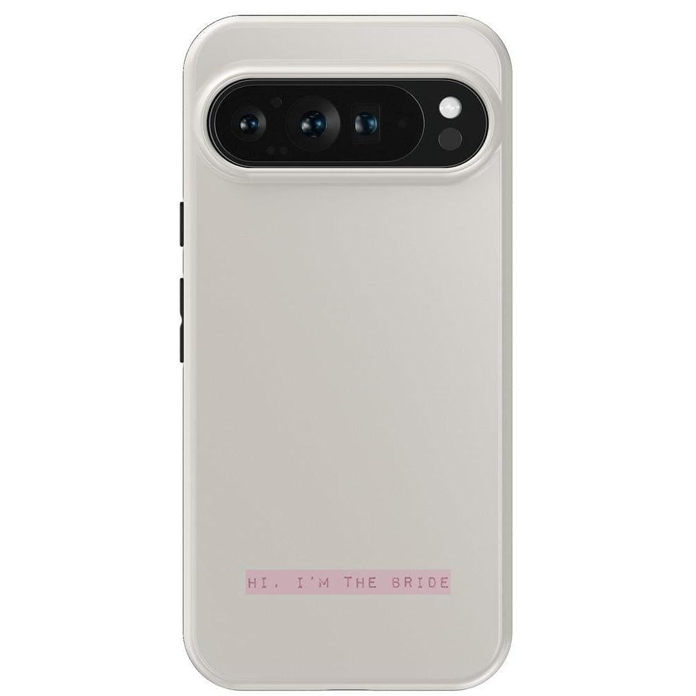 "Hi, I'm the Bride | Bachelorette Case Phone Case Casetry Essential Google Pixel 9 Pro XL"