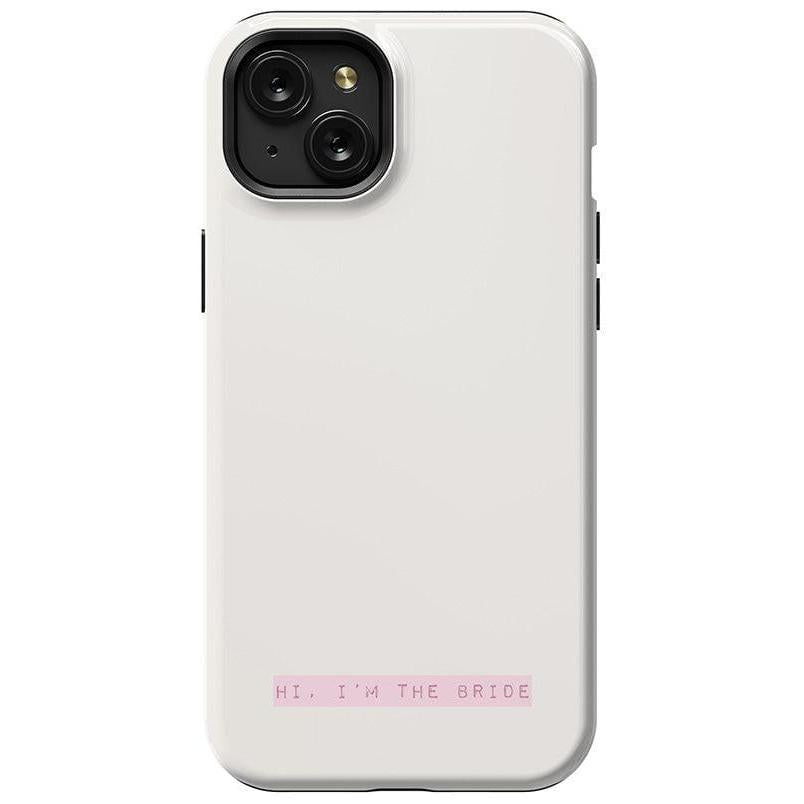 "Hi, I'm the Bride | Bachelorette Case Phone Case Casetry Essential + MagSafe® iPhone 15 Plus"