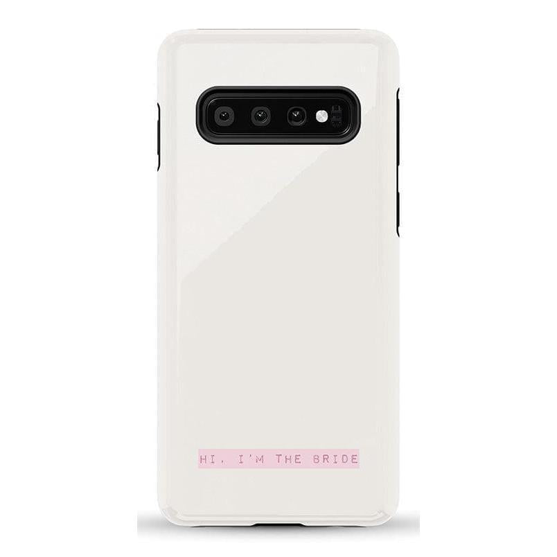 "Hi, I'm the Bride | Bachelorette Case Phone Case Casetry Essential Galaxy S10"