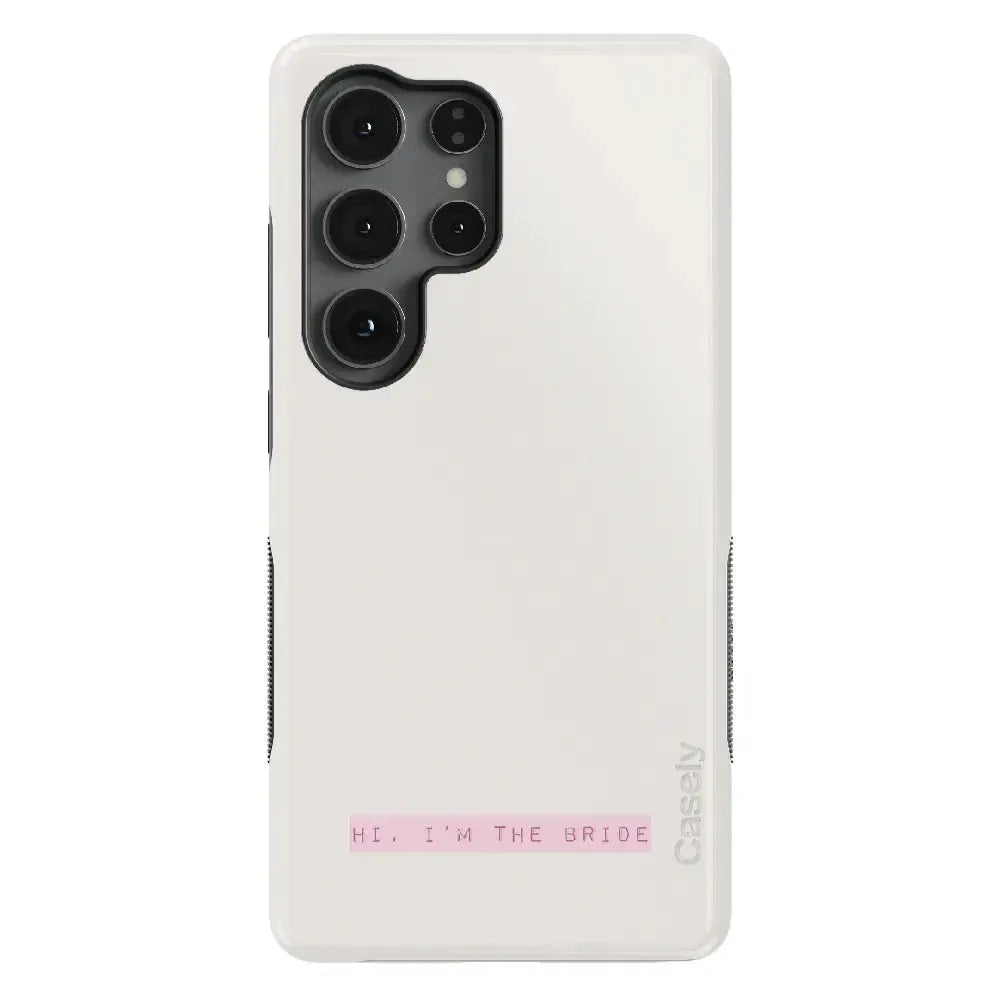 "Hi, I'm the Bride | Bachelorette Case Phone Case Casetry Bold + MagSafe® Galaxy S25 Ultra"